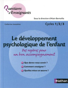 Le développement psychologique de l'enfant. Des repères pour un bon accompagnement - Jousselme Catherine