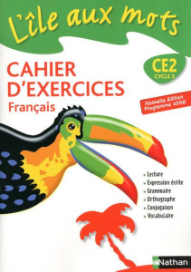 Français CE2. Cahier d'exercices, programme 2008 - Bentolila Alain