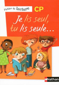 Je lis seul, tu lis seule... Fichier de lecture CP - Calle Véronique ; Ferrand Laurence