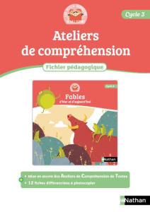 Ateliers de compréhension, fables d'hier et d'aujourd'hui. Cycle 3 Fichier pédagogique - Bentolila Alain ; Benaych Paul