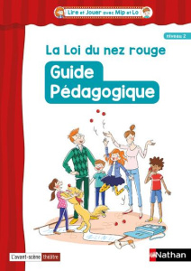 La loi du nez rouge. Guide pédagogique niveau 2 - Tesson Stéphanie ; Coussemacq Virginie