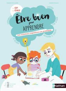 Etre bien pour apprendre du CP au CM2. Les sciences cognitives en pratique, Edition 2020 - FRANCOIS/GROSSETETE