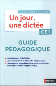 Français CE1 Un jour, une dictée. Guide pédagogique, Edition 2020 - Descouens Martine ; Picot Françoise ; Michieli Luc