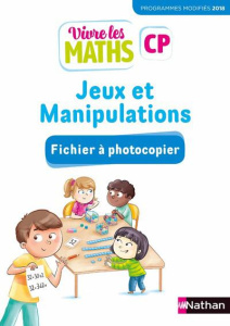 Vivre les maths CP Jeux et manipulations. Fichier à photocopier, Edition 2019 - JARDY/CORRIEU/ROUY