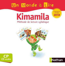 Français CP Un Monde à lire Kimamila Méthode de lecture syllabique. Edition 2019. 1 CD audio - COLLECTIF
