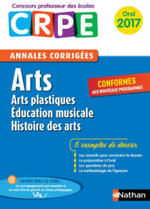 Arts, arts plastiques, éducation musicale, histoire des arts. Annales corrigées oral, Edition 2017 - Puig Laurent ; Thibon Hervé
