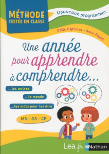 Une année pour apprendre à comprendre... MS-GS-CP - Espinoza Odile ; Popet Anne