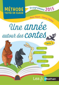 Une année autour des contes Cycle 1. Programme 2015 - Popet Anne ; Thibon Hervé