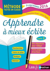 Apprendre à mieux écrire Cycle 2. Programme 2016, Edition 2018 - Picot Françoise ; Popet Anne