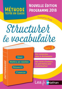 Structurer le vocabulaire Cycle 3. Programme 2016 - Picot Françoise