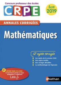 Mathématiques. Annales corrigées écrit CRPE, Edition 2019 - Motteau Daniel ; Chermak Saïd