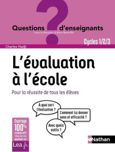L'évaluation à l'école Cycles 1-2-3 - Hadji Charles ; Meirieu Philippe