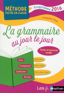 La grammaire au jour le jour CE2-CM1-CM2. Edition 2020 - Picot Françoise
