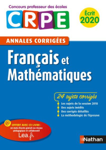 Français et mathématiques. Annales corrigées écrit CRPE, Edition 2020 - Hiu Janine ; Motteau Daniel ; Chermak Saïd