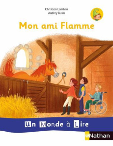 Mon ami Flamme - Lamblin Christian ; Bussi Audrey