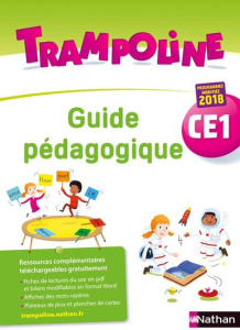 Trampoline CE1. Guide pédagogique, Edition 2019 - Bondot Alain ; Chevrier Christine ; Guérin Emilie