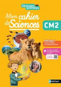 Mon cahier des sciences CM2 Séances Animées. Edition 2023 - Boulin Anne ; Aureille Véronique ; Batize Benoit ;