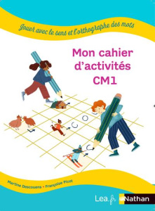 JOUER AVEC LE SENS ET L'ORTHOGRAPHE DES MOTS - CAHIER ELEVE - CM1 - PACK 5EX - DESCOUENS/PICOT