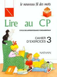 LIRE AU CP. Cahier d'exercices 3 - Debayle J ; Giribone Claude ; Touyarot Miette ; Vi