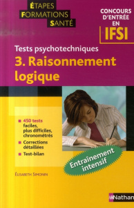 Tests psychotechniques. Tome 3, Raisonnement logique - Simonin Elisabeth