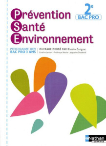 Prévention Santé Environnement 2e Bac Pro. Programme 2009 - Savignac Blandine