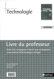 Technologie 6e. Livre du professeur - Bittighoffer Vincent ; Prouzat Jérôme ; Riou Hervé
