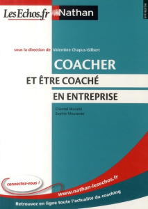 Coacher et être coaché en entreprise - Chapus-Gilbert Valentine ; Monédi Chantal ; Mouter