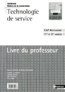 Technologie de service CAP Restaurant 1re et 2e années. Livre du professeur - Kirchmeyer Ginette