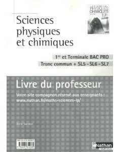 Sciences physiques et chimiques 1e et Tle Bac pro Tronc commun SL5-SL6-SL7. Livre du professeur - Sapience Daniel