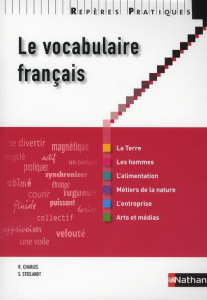 Le vocabulaire français - Charles René ; Steelandt Sylvie