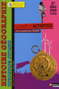 Histoire Géographie Education civique 2e Bac pro. Cahier d'activités, avec 1 CD-ROM - Cavalière Jean-Claude ; Favret Marina ; Galus Jean