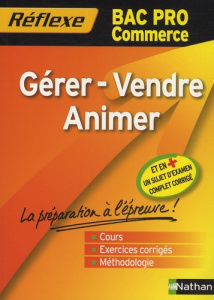 Gérer Vendre Animer Bac Pro Commerce - Gogendeau Gwenaël ; Steckler Marc