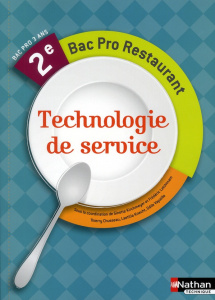 Technologie de service 2e Bac pro restaurant - Kirchmeyer Ginette ; Leichtnam Frédéric