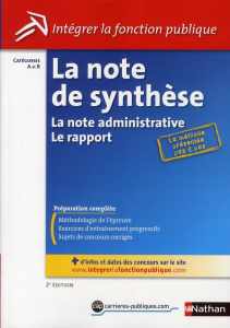 La note de synthèse, la note administrative, le rapport. Catégories A et B, 2e édition - Tuccinardi Pascal