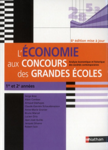 L'économie aux concours des grandes écoles - 1re et 2e année. Analyse économique et historique des s - Echaudemaison Claude-Danièle