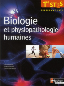 Biologie et physiopathologie humaines 1e ST2S. Programme 2012 - Fanchon Ingrid ; Gheysen Evelyne ; Malingue Cather