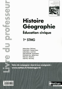 Histoire Géographie Education civique 1re STMG. Livre du professeur - Acloque Delphine ; Bomati Edith ; Bouron Françoise