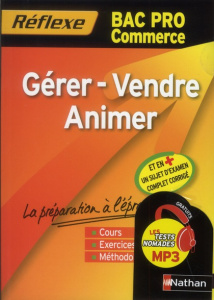 Gérer - Vendre Animer Bac Pro Commerce - Gogendeau Gwenaël ; Steckler Marc