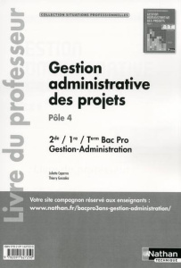 Gestion administrative des projets Pôle 4 2e/1e/Tle Bac Pro Gestion-Administration. Livre du profess - Caparros Juliette ; Gonzalez Thierry