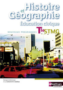 Histoire Géographie Education civique Tle STMG. Livre de l'élève, Edition 2013 - Carnat Jean-Louis ; Godeau Eric
