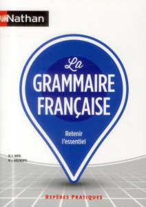 La grammaire française - Bayol Marie-Claire ; Bavencoffe Marie-Josée