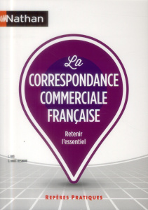 La correspondance commerciale française - Bas Liliane ; Driot-Hesnard Catherine