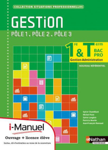 Gestion 1e & Tle Bac Pro Gestion-Administration. Pôle 1 Pôle 2 Pôle 3 - Chamillard Sylvie