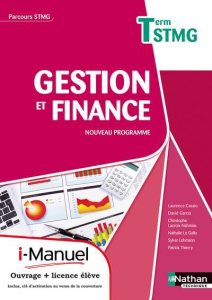 Gestion et finance Tle STMG - Cassio Laurence ; Garcia David ; Le Gallo Nathalie