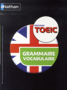 Le nouveau TOEIC. Grammaire vocabulaire - Murdoch-Stern Serena