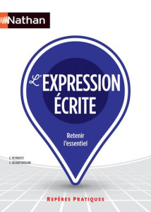 L'expression écrite. Retenir l'essentiel - Peyroutet Claude ; Desaintghislain Christophe