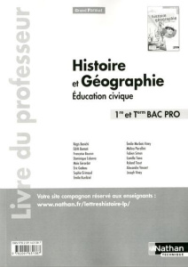 Histoire Géographie Education civique 1e et Tle Bac Pro. Livre du professeur - Bénichi Régis