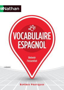 Le vocabulaire espagnol - Hernandez Hélène