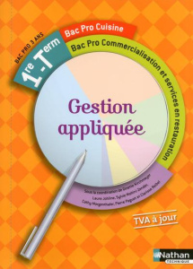Gestion appliquée 1e - Tle Bac Pro cuisine / commercialisation et services en restauration - Kirchmeyer Ginette