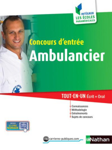 Ambulancier. Concours d'entrée - Godrie Annie ; Rebih Louisa ; Simonin Elisabeth